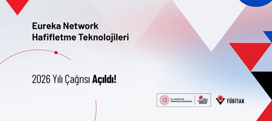 Tubitak Eureka Network Hafifletme Teknolojileri 2026 Yılı Çağrısı Açıldı