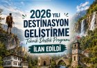 2026 Yılı Destinasyon Geliştirme Teknik Destek Programı İlan Edildi