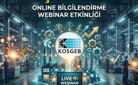 Sanayide KOSGEB Teşvikleri Online Bilgilendirme Webinar Etkinliği