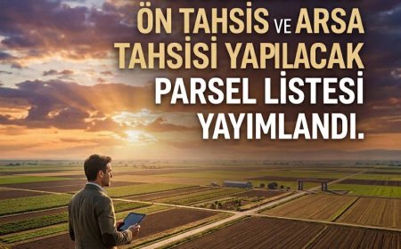 Organize Tarım Bölgelerinde Ön Tahsis ve Arsa Tahsisi Yapılacak Parseller İlan Edildi