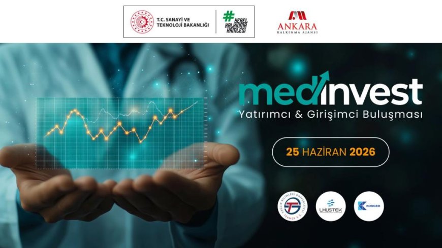 MedInvest Yatırımcı-Girişimci Buluşması
